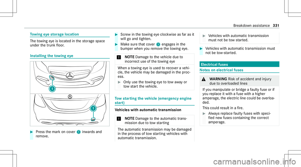 MERCEDES-BENZ C-CLASS SEDAN 2021  Owners Manual To
wing eyesto rage location The
towing eyeis locat edinthestor ag espace
under thetrunk floor . Ins
talling theto wing eye #
Press themar kon cover1 inwa rdsand
re mo ve. #
Screw intheto wing eyecloc