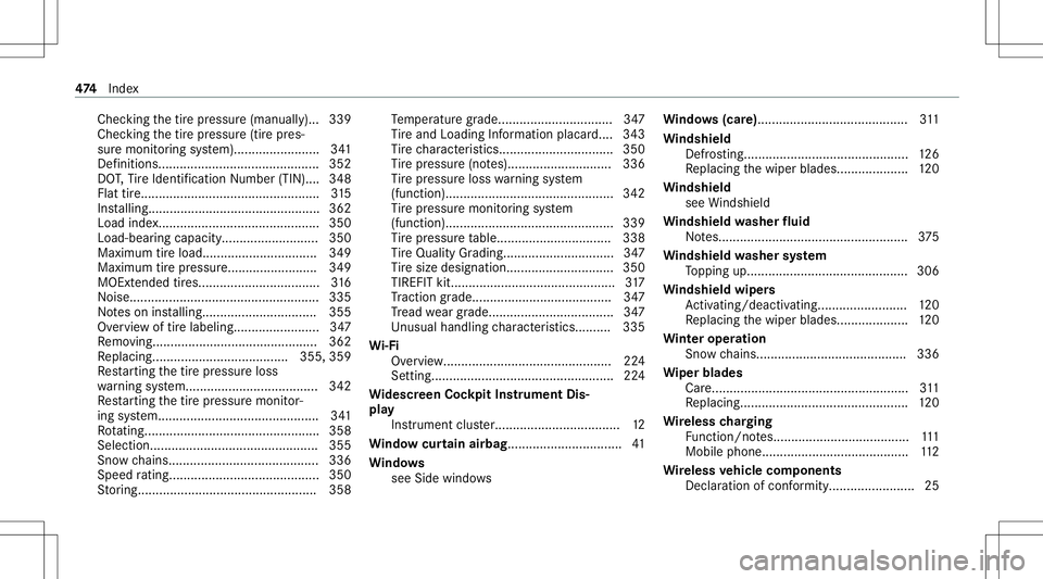 MERCEDES-BENZ C-CLASS SEDAN 2021  Owners Manual Chec
kingth etir epr essur e(manuall y)... 339
Chec kingthetir epr essur e(tir epr es‐
sur emonit oring system).. ......................3 41
Def initio ns............ ...............................