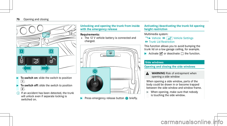 MERCEDES-BENZ C-CLASS SEDAN 2021 Manual PDF #
Toswitc hon: slide theswitc hto position
0047. #
Toswitc hof f:slide theswitc hto position
0048.
% Ifan acciden thas been detected, thetrunk
will unloc keve nif sep aratelock ing is
switc hedon. Un
