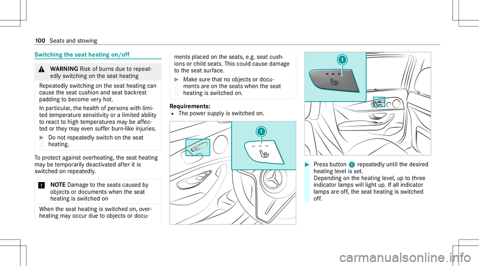 MERCEDES-BENZ E-CLASS SEDAN 2021 Owners Manual Switc
hingtheseat heatingon/of f &
WARNIN GRisk ofburnsdue torepeat‐
edl yswitc hingontheseat heating
Re peat edly switc hingontheseat heating can
cause theseat cushion andseat backres t
padding tob MERCEDES-BENZ E-CLASS SEDAN 2021 Owners Manual Switc
hingtheseat heatingon/of f &
WARNIN GRisk ofburnsdue torepeat‐
edl yswitc hingontheseat heating
Re peat edly switc hingontheseat heating can
cause theseat cushion andseat backres t
padding tob