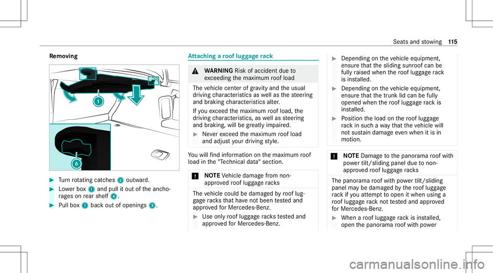 MERCEDES-BENZ E-CLASS SEDAN 2021 Owners Manual Re
mo ving #
Turn rotating catches6 outward. #
Lowe rbo x1 and pullit out oftheanc ho‐
ra ge son rear shel f4. #
Pull box1 bac kout ofopen ings3. At
tac hin garo of lugg agera ck &
WARNIN GRisk ofac MERCEDES-BENZ E-CLASS SEDAN 2021 Owners Manual Re
mo ving #
Turn rotating catches6 outward. #
Lowe rbo x1 and pullit out oftheanc ho‐
ra ge son rear shel f4. #
Pull box1 bac kout ofopen ings3. At
tac hin garo of lugg agera ck &
WARNIN GRisk ofac