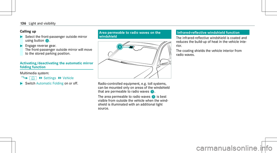 MERCEDES-BENZ E-CLASS SEDAN 2021 Owners Manual Callin
gup #
Sele ctthefront -passen geroutsi demir ror
usin gbut ton2. #
Eng agere ve rsege ar.
The fron t-passe nger out side mirrorwil lmo ve
to thestor ed par king position. Ac
tiv atin g/deac tiv MERCEDES-BENZ E-CLASS SEDAN 2021 Owners Manual Callin
gup #
Sele ctthefront -passen geroutsi demir ror
usin gbut ton2. #
Eng agere ve rsege ar.
The fron t-passe nger out side mirrorwil lmo ve
to thestor ed par king position. Ac
tiv atin g/deac tiv