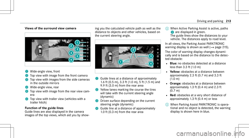 MERCEDES-BENZ E-CLASS SEDAN 2021 Owners Manual Vi
ew sof thesur round viewcamer a 1
Wide-ang levie w, front
2 Topvie wwit himag efrom thefront camer a
3 Topvie wwit himag esfrom theside camer as
in theoutside mirrors
4 Wide-ang levie w, rear
5 Top MERCEDES-BENZ E-CLASS SEDAN 2021 Owners Manual Vi
ew sof thesur round viewcamer a 1
Wide-ang levie w, front
2 Topvie wwit himag efrom thefront camer a
3 Topvie wwit himag esfrom theside camer as
in theoutside mirrors
4 Wide-ang levie w, rear
5 Top