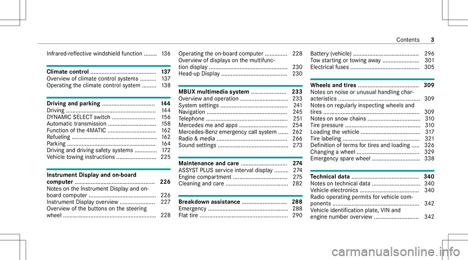 MERCEDES-BENZ E-CLASS SEDAN 2021  Owners Manual Infr
ared-r eflectiv ewindshi eldfunction ........ 136 Clim
atecontr ol......................................... 13 7
Ov ervie wof climat econt rolsy stems ..........1 37
Oper ating theclimat econ tro