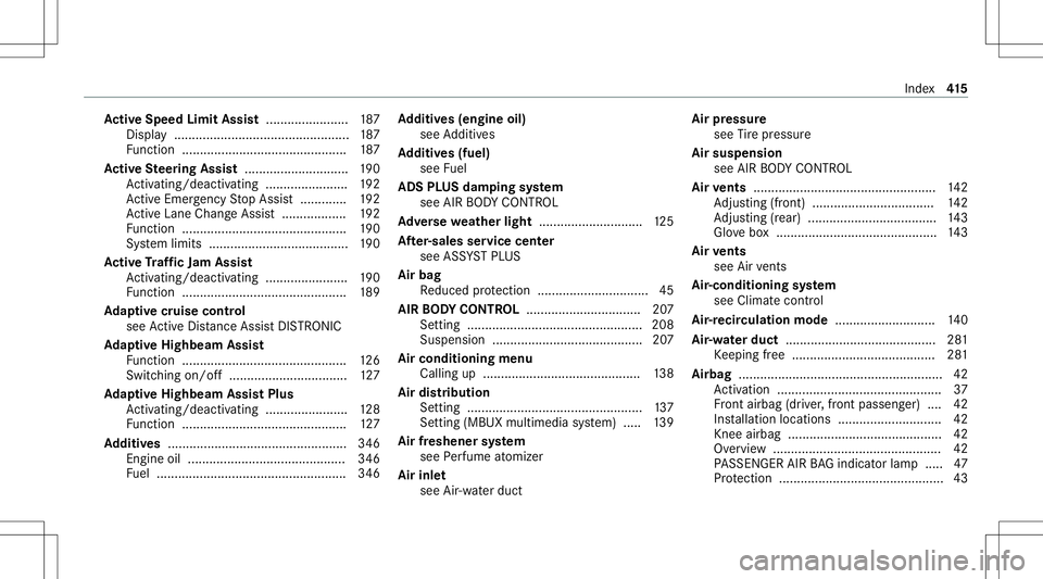 MERCEDES-BENZ E-CLASS SEDAN 2021 Owners Manual Ac
tiv eSpe edLimit Assist <0011001100110011001100110011001100110011001100110011001100110011
0011001100110011001100110011> 187
Dis play <001100110011001100110011001100110011001100110011001100110011001 MERCEDES-BENZ E-CLASS SEDAN 2021 Owners Manual Ac
tiv eSpe edLimit Assist <0011001100110011001100110011001100110011001100110011001100110011
0011001100110011001100110011> 187
Dis play <001100110011001100110011001100110011001100110011001100110011001