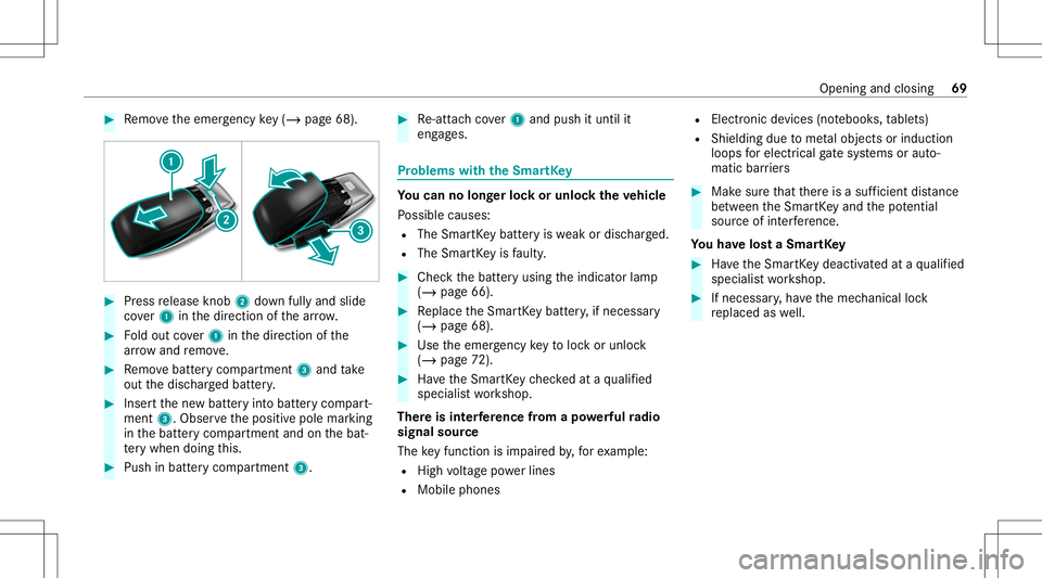 MERCEDES-BENZ E-CLASS SEDAN 2021 Manual PDF #
Remo vetheemer gency key(/ pag e68 ). #
Press release knob 2 down fullyand slide
co ver1 inthedir ect ion ofthear row . #
Foldout cover1 inthedir ect ion ofthe
ar row and remo ve. #
Remo vebatt eryc MERCEDES-BENZ E-CLASS SEDAN 2021 Manual PDF #
Remo vetheemer gency key(/ pag e68 ). #
Press release knob 2 down fullyand slide
co ver1 inthedir ect ion ofthear row . #
Foldout cover1 inthedir ect ion ofthe
ar row and remo ve. #
Remo vebatt eryc