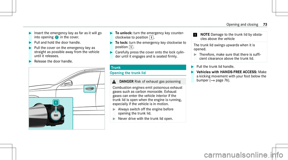 MERCEDES-BENZ E-CLASS SEDAN 2021 Manual PDF #
Inser tth eemer gency keyas faras itwil lgo
int oopening 1intheco ver. #
Pull and hold thedoor handle. #
Pull theco veron theemer gency keyas
st ra ight aspossible away from theve hicle
until itre l MERCEDES-BENZ E-CLASS SEDAN 2021 Manual PDF #
Inser tth eemer gency keyas faras itwil lgo
int oopening 1intheco ver. #
Pull and hold thedoor handle. #
Pull theco veron theemer gency keyas
st ra ight aspossible away from theve hicle
until itre l