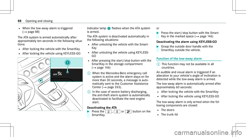 MERCEDES-BENZ E-CLASS SEDAN 2021 Manual Online R
When theto w- aw ay alar mistrigg ered
(/ page88 )
The ATA system isarmed automaticall yaf te r
appr oximat elyte nseco ndsinthefo llo wing situa‐
tion s:
R Afterloc king theve hicle withth eSmar MERCEDES-BENZ E-CLASS SEDAN 2021 Manual Online R
When theto w- aw ay alar mistrigg ered
(/ page88 )
The ATA system isarmed automaticall yaf te r
appr oximat elyte nseco ndsinthefo llo wing situa‐
tion s:
R Afterloc king theve hicle withth eSmar