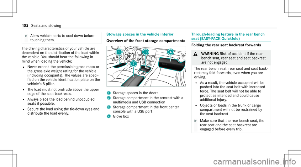 MERCEDES-BENZ C-CLASS COUPE 2021  Owners Manual #
Allow vehicle partsto cool down before
to uc hin gth em. The
driving charact eristic sof your vehicle are
dependent onthedis tribution oftheload within
th eve hicle. Yousho uld bear thefo llo wing i