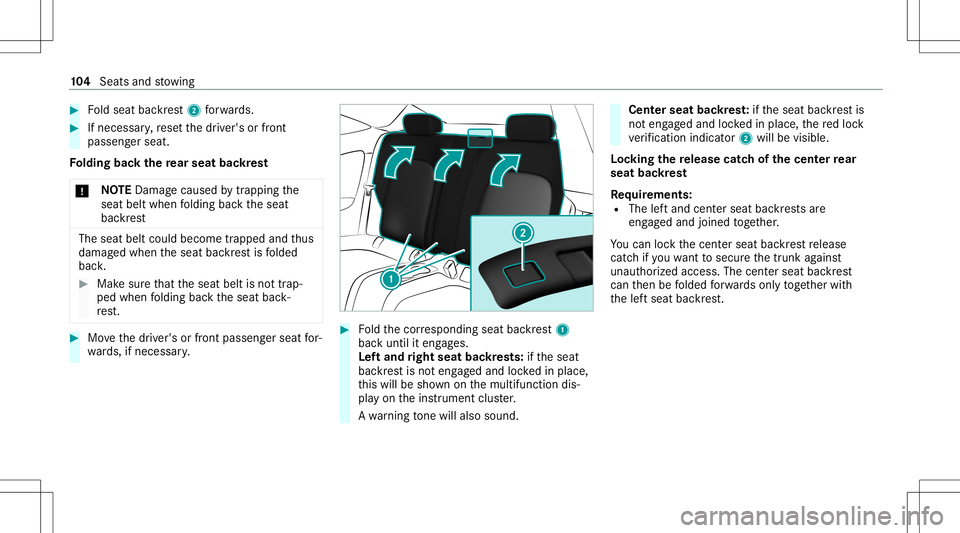 MERCEDES-BENZ C-CLASS COUPE 2021 Owners Manual #
Foldseat backres t2 forw ards. #
Ifnec essar y,rese tth edr iver's orfront
passeng erseat.
Fo lding backth ere ar seat backres t
* NO
TEDama gecau sed bytrap ping the
seat beltwhen folding backt MERCEDES-BENZ C-CLASS COUPE 2021 Owners Manual #
Foldseat backres t2 forw ards. #
Ifnec essar y,rese tth edr iver's orfront
passeng erseat.
Fo lding backth ere ar seat backres t
* NO
TEDama gecau sed bytrap ping the
seat beltwhen folding backt