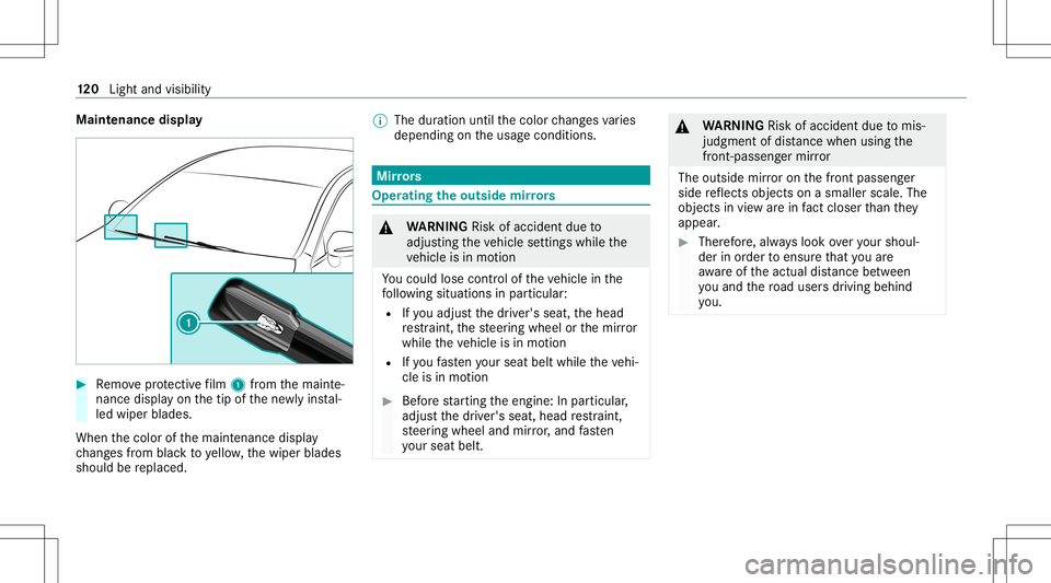 MERCEDES-BENZ C-CLASS COUPE 2021 Owners Manual Maint
enanc edispla y #
Remo veprotect ive film 1 from themaint e‐
nanc edispla yon thetip ofthene wlyins tal‐
led wiper blades.
When thecolor ofthemaint enanc edispla y
ch ang esfrom blac kto yel MERCEDES-BENZ C-CLASS COUPE 2021 Owners Manual Maint
enanc edispla y #
Remo veprotect ive film 1 from themaint e‐
nanc edispla yon thetip ofthene wlyins tal‐
led wiper blades.
When thecolor ofthemaint enanc edispla y
ch ang esfrom blac kto yel