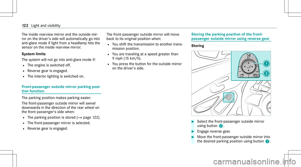 MERCEDES-BENZ C-CLASS COUPE 2021 Owners Manual The
inside rear vie wmir rorand theoutside mir‐
ro ron thedr iver's side willautomaticall ygo into
anti- glar emode iflight from aheadlam phit sth e
sensor ontheinside rear vie wmir ror.
Sy stem MERCEDES-BENZ C-CLASS COUPE 2021 Owners Manual The
inside rear vie wmir rorand theoutside mir‐
ro ron thedr iver's side willautomaticall ygo into
anti- glar emode iflight from aheadlam phit sth e
sensor ontheinside rear vie wmir ror.
Sy stem