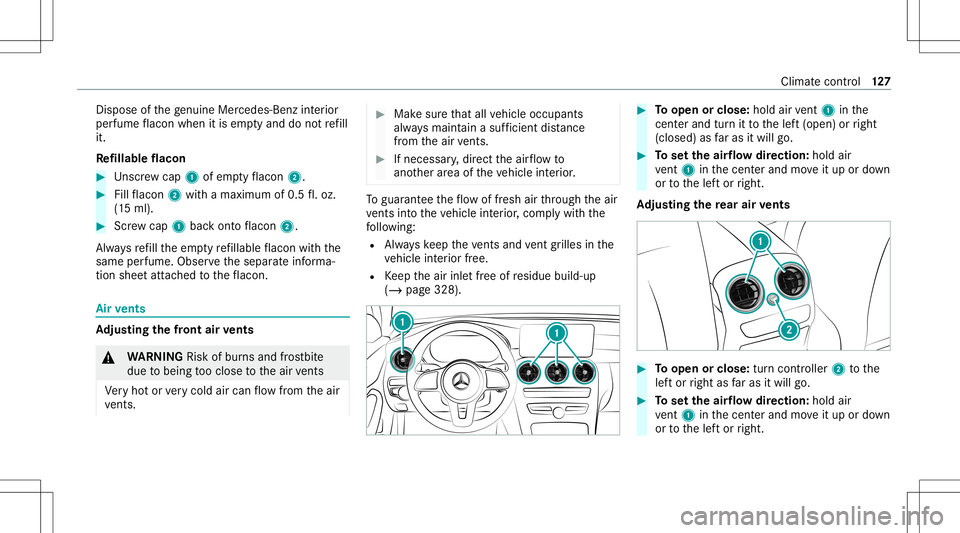 MERCEDES-BENZ C-CLASS COUPE 2021 Owners Manual Dis
pose ofthege nui ne Mer cedes-B enzinterior
pe rfume flacon when itis em ptyand donotre fill
it.
Re fillable flacon #
Unscr ew cap 1ofem ptyflacon 2. #
Fillflacon 2withamax imum of0.5fl.oz.
(1 5 m MERCEDES-BENZ C-CLASS COUPE 2021 Owners Manual Dis
pose ofthege nui ne Mer cedes-B enzinterior
pe rfume flacon when itis em ptyand donotre fill
it.
Re fillable flacon #
Unscr ew cap 1ofem ptyflacon 2. #
Fillflacon 2withamax imum of0.5fl.oz.
(1 5 m