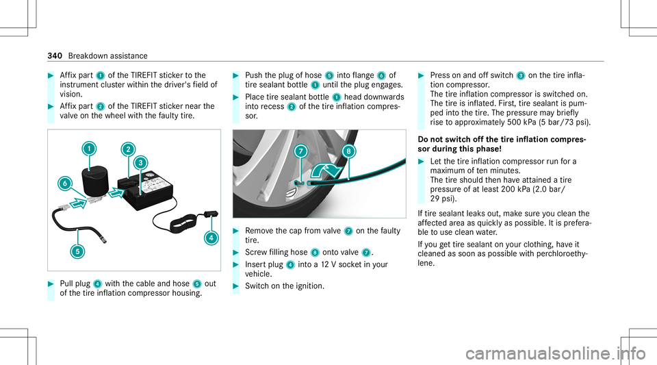MERCEDES-BENZ C-CLASS COUPE 2021 Owners Manual #
Affix pa rt1 oftheTIREFI Tst icke rto the
ins trumen tclus terwit hin thedr iver's field of
vision. #
Affix pa rt2 oftheTIREFI Tst icke rnear the
va lve on thewheel withth efa ulty tire. #
Pull MERCEDES-BENZ C-CLASS COUPE 2021 Owners Manual #
Affix pa rt1 oftheTIREFI Tst icke rto the
ins trumen tclus terwit hin thedr iver's field of
vision. #
Affix pa rt2 oftheTIREFI Tst icke rnear the
va lve on thewheel withth efa ulty tire. #
Pull
