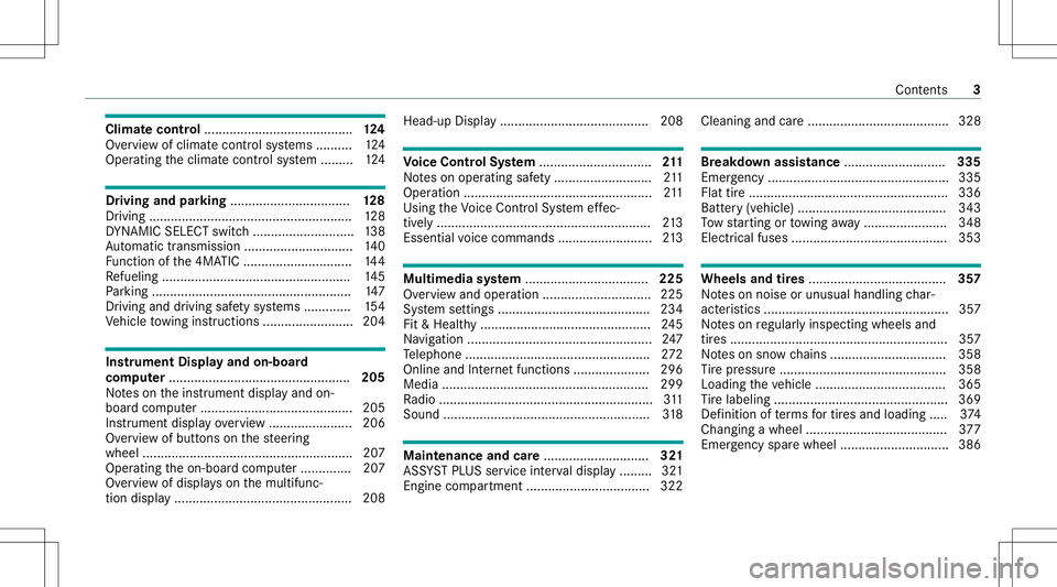 MERCEDES-BENZ C-CLASS COUPE 2021  Owners Manual Clim
atecontr ol......................................... 12 4
Ov ervie wof climat econt rolsy stems ..........1 24
Oper ating theclimat econ trol system ......... 124 Dr
ivin gand parking ...........