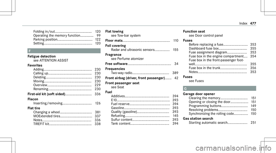 MERCEDES-BENZ C-CLASS COUPE 2021 Owners Manual Fo
lding in/out.. .....................................1 20
Oper ating thememor yfunc tion.............. 99
Pa rking posit ion............................... ...... 122
Se tting <001100110011001100110 MERCEDES-BENZ C-CLASS COUPE 2021 Owners Manual Fo
lding in/out.. .....................................1 20
Oper ating thememor yfunc tion.............. 99
Pa rking posit ion............................... ...... 122
Se tting <001100110011001100110