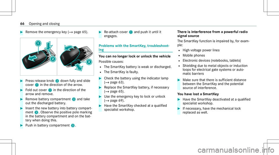 MERCEDES-BENZ C-CLASS COUPE 2021 Repair Manual #
Remo vetheemer gency key(/ pag e65 ). #
Press release knob 2 down fullyand slide
co ver1 inthedir ect ion ofthear row . #
Foldout cover1 inthedir ect ion ofthe
ar row and remo ve. #
Remo vebatt eryc MERCEDES-BENZ C-CLASS COUPE 2021 Repair Manual #
Remo vetheemer gency key(/ pag e65 ). #
Press release knob 2 down fullyand slide
co ver1 inthedir ect ion ofthear row . #
Foldout cover1 inthedir ect ion ofthe
ar row and remo ve. #
Remo vebatt eryc