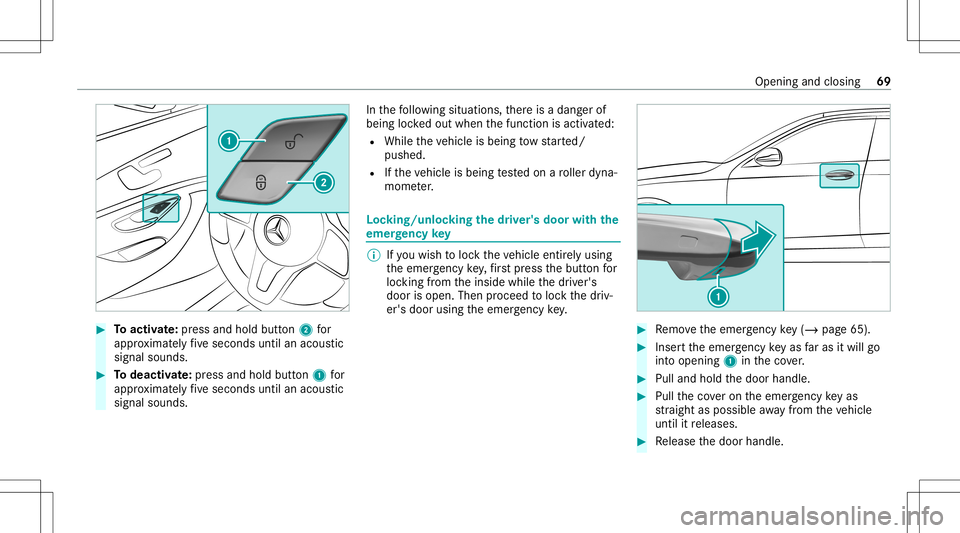 MERCEDES-BENZ C-CLASS COUPE 2021 Manual PDF #
Toactiv ate: press and hold button2 for
appr oximat elyfive seconds untilanacous tic
signal sounds. #
Todeac tivate: press and holdbu tton 1 for
appr oximat elyfive seconds untilanacous tic
signal s MERCEDES-BENZ C-CLASS COUPE 2021 Manual PDF #
Toactiv ate: press and hold button2 for
appr oximat elyfive seconds untilanacous tic
signal sounds. #
Todeac tivate: press and holdbu tton 1 for
appr oximat elyfive seconds untilanacous tic
signal s