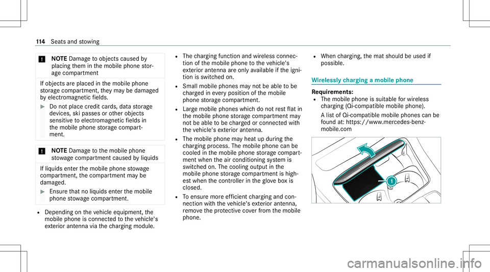 MERCEDES-BENZ E-CLASS COUPE 2021  Owners Manual *
NO
TEDama getoobject scaused by
placing them inthemobile phonestor‐
ag ecom partmen t If
object sar eplaced inthemobile phone
st or ag ecom partmen t,th ey ma ybe dama ged
by electr omagne ticfiel
