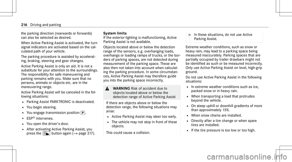 MERCEDES-BENZ E-CLASS COUPE 2021 Owners Guide th
epar king direct ion (rear wardsor forw ards)
can also beselec tedas desir ed.
When ActivePa rking Assistis act ivat ed, thetur n
signal indicat orsar eactiv ated based onthecal‐
culat edpat hof MERCEDES-BENZ E-CLASS COUPE 2021 Owners Guide th
epar king direct ion (rear wardsor forw ards)
can also beselec tedas desir ed.
When ActivePa rking Assistis act ivat ed, thetur n
signal indicat orsar eactiv ated based onthecal‐
culat edpat hof