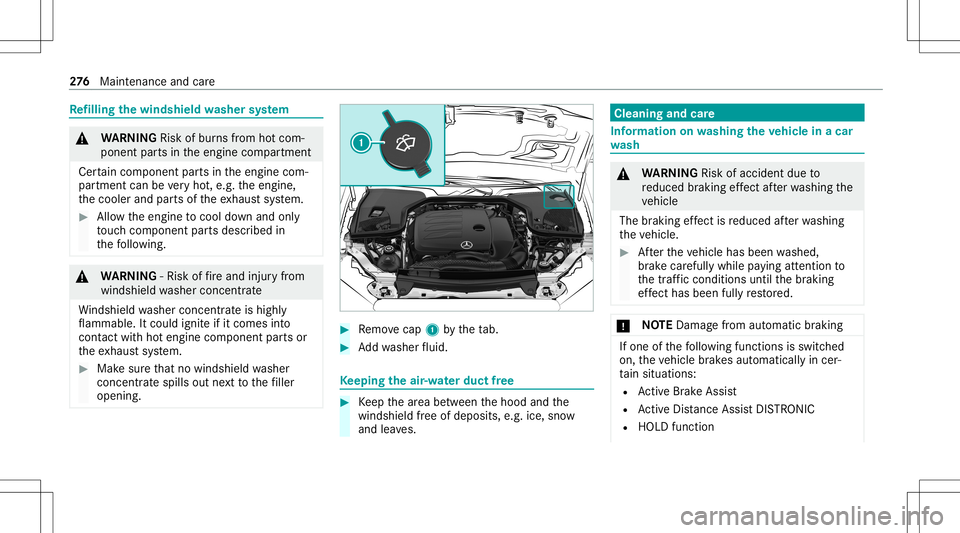 MERCEDES-BENZ E-CLASS COUPE 2021 Owners Manual Re
filling thewindsh ieldwasher system &
WARNIN GRisk ofburnsfrom hotcom‐
ponent partsintheengine compartmen t
Cer tain com pone ntpar tsintheengine com‐
par tmen tcan bevery hot,e.g. theengine,
t MERCEDES-BENZ E-CLASS COUPE 2021 Owners Manual Re
filling thewindsh ieldwasher system &
WARNIN GRisk ofburnsfrom hotcom‐
ponent partsintheengine compartmen t
Cer tain com pone ntpar tsintheengine com‐
par tmen tcan bevery hot,e.g. theengine,
t