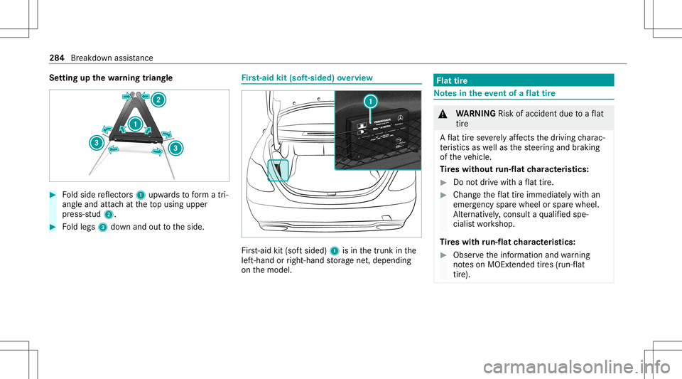 MERCEDES-BENZ E-CLASS COUPE 2021 Owners Manual Se
tting upthewa rning triang le #
Foldside reflect ors1 upw ards toform atri‐
ang leand attachat theto pusing upper
pr ess-s tud2. #
Foldlegs 3down and outtotheside. Fi
rs t-aid kit(sof t-si ded) o MERCEDES-BENZ E-CLASS COUPE 2021 Owners Manual Se
tting upthewa rning triang le #
Foldside reflect ors1 upw ards toform atri‐
ang leand attachat theto pusing upper
pr ess-s tud2. #
Foldlegs 3down and outtotheside. Fi
rs t-aid kit(sof t-si ded) o