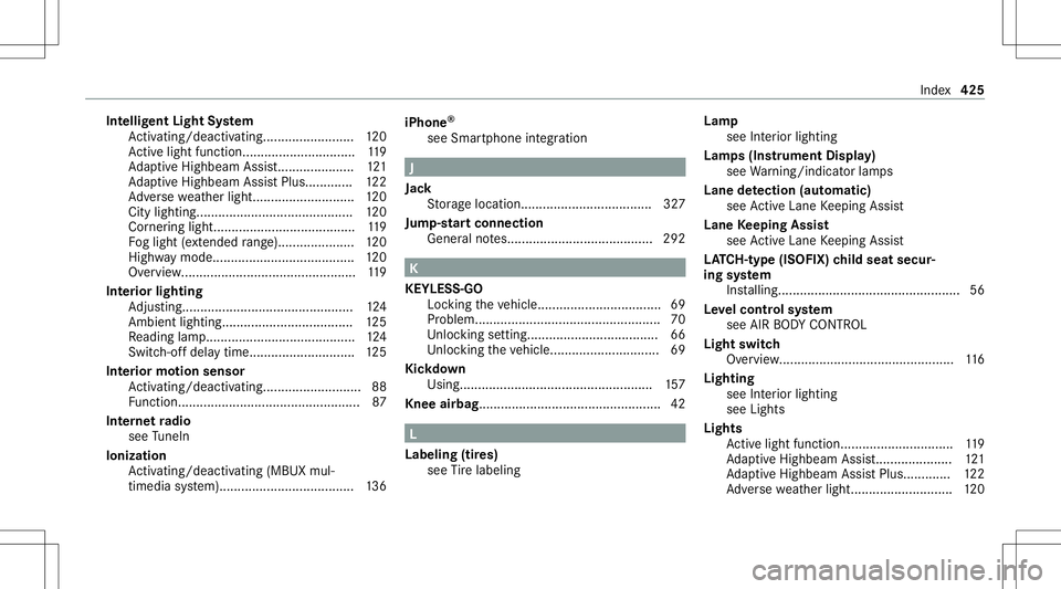 MERCEDES-BENZ E-CLASS COUPE 2021 Service Manual Int
ellig entLight System
Ac tivati ng/d eactiv ating........... ..............120
Ac tivelight functio n.<0011001100110011001100110011001100110011001100110011001100110011
0011001100110011001100110011 MERCEDES-BENZ E-CLASS COUPE 2021 Service Manual Int
ellig entLight System
Ac tivati ng/d eactiv ating........... ..............120
Ac tivelight functio n.<0011001100110011001100110011001100110011001100110011001100110011
0011001100110011001100110011