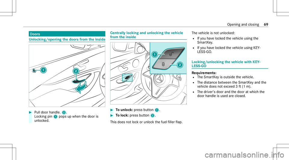 MERCEDES-BENZ E-CLASS COUPE 2021 Manual PDF Door
s Un
loc king/opening thedoor sfrom theinsid e #
Pull door handle.2.
Loc kingpin 1pops upwhen thedoor is
unloc ked. Centr
allyloc king andunloc kingtheve hicl e
fr om theinsid e #
Tounlo ck:pr es MERCEDES-BENZ E-CLASS COUPE 2021 Manual PDF Door
s Un
loc king/opening thedoor sfrom theinsid e #
Pull door handle.2.
Loc kingpin 1pops upwhen thedoor is
unloc ked. Centr
allyloc king andunloc kingtheve hicl e
fr om theinsid e #
Tounlo ck:pr es