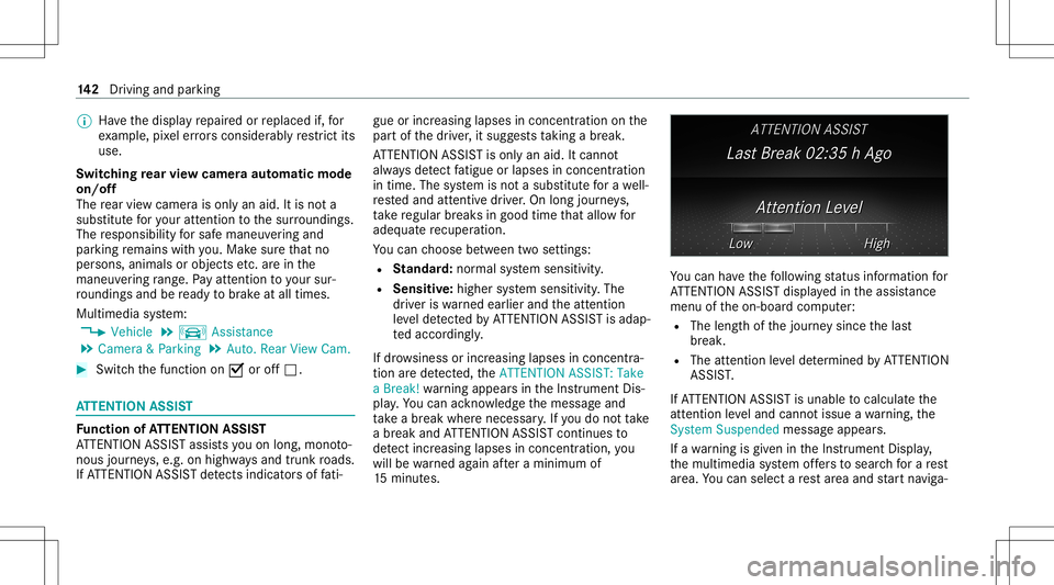 MERCEDES-BENZ GT COUPE 2021  AMG Owners Manual %
Have thedispla yre pair edorreplaced if,for
ex am ple, pixelerro rs consi derablyrestrict its
us e.
Sw itchin gre ar vie wcamer aaut omatic mode
on/ off
The rear vie wcam erais on lyan aid. Itis no 