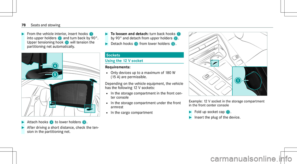 MERCEDES-BENZ GT COUPE 2021 AMG Manual PDF #
From theve hicle interior ,inser thook s1
int oupper holders2 and turnbac kby 90°.
Up per tensi oni ng hoo k3 willte nsi on the
par titioning netaut omatic ally. #
Attach hook s4 tolowe rhold ers5. MERCEDES-BENZ GT COUPE 2021 AMG Manual PDF #
From theve hicle interior ,inser thook s1
int oupper holders2 and turnbac kby 90°.
Up per tensi oni ng hoo k3 willte nsi on the
par titioning netaut omatic ally. #
Attach hook s4 tolowe rhold ers5.