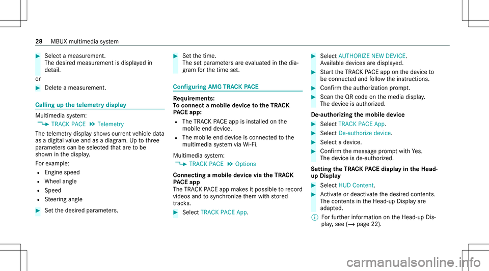 MERCEDES-BENZ CLA COUPE 2021  AMG Owners Guide #
Select amea surement.
The desiredmeasur ementisdispla yedin
de tail.
or #
Dele teameas uremen t. Calli
ngup thete leme try disp lay Multime
diasystem:
4 TRACK PACE5
Telemetr y
The teleme try displa 