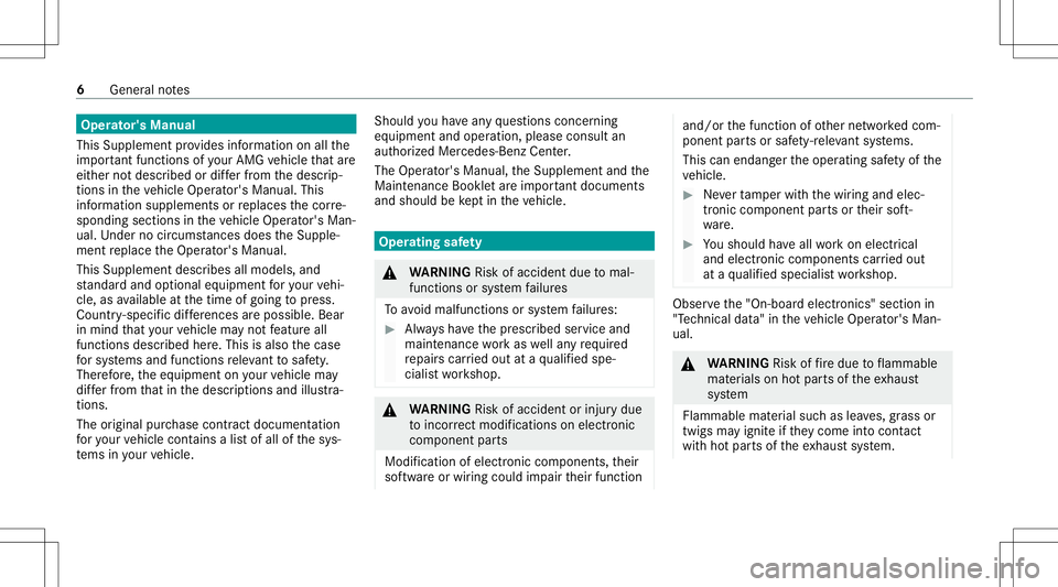 MERCEDES-BENZ CLA COUPE 2021  AMG Owners Manual Oper
ator's Manua l
This Supplement prov ides informatio non allthe
im por tant func tions ofyour AM Gve hicle that are
eit her notdesc ribed ordifferfr om thedescr ip‐
tion sin theve hicle Oper