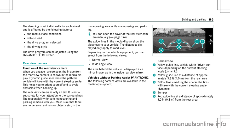 MERCEDES-BENZ CLA COUPE 2021  Owners Manual The
dam ping issetindividually foreac hwhee l
and isaffect ed bythefo llo wing fact or s:
R thero ad sur face condi tions
R vehicle load
R thedr ive pr og ram sele cted
R thedr iving style
The drive p MERCEDES-BENZ CLA COUPE 2021  Owners Manual The
dam ping issetindividually foreac hwhee l
and isaffect ed bythefo llo wing fact or s:
R thero ad sur face condi tions
R vehicle load
R thedr ive pr og ram sele cted
R thedr iving style
The drive p