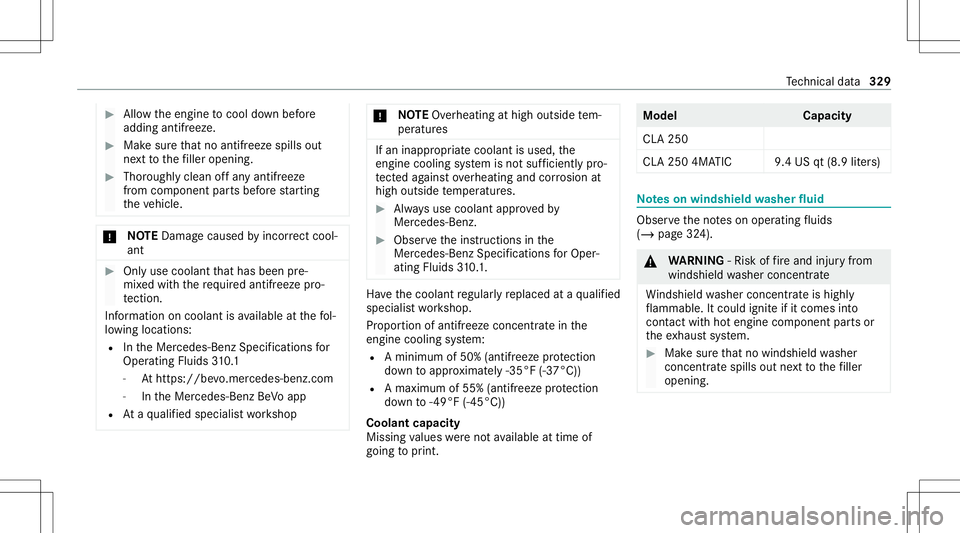 MERCEDES-BENZ CLA COUPE 2021 Owners Manual #
Allow theengine tocool down before
ad ding anti freeze . #
Makesur eth at no ant ifreez espills out
ne xt to thefiller open ing. #
Thor oughl yclean offan yant ifreeze
fr om com pone ntpar tsbef ore MERCEDES-BENZ CLA COUPE 2021 Owners Manual #
Allow theengine tocool down before
ad ding anti freeze . #
Makesur eth at no ant ifreez espills out
ne xt to thefiller open ing. #
Thor oughl yclean offan yant ifreeze
fr om com pone ntpar tsbef ore