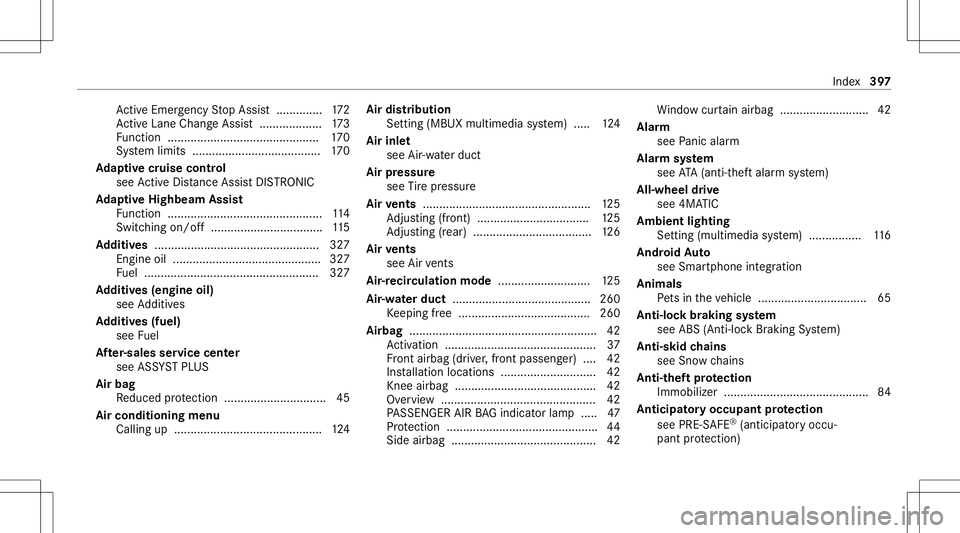 MERCEDES-BENZ CLA COUPE 2021 Owners Manual Ac
tiveEmerg encyStop Assis t.............. 172
Ac tiveLa ne Chang eAssi st<0011001100110011001100110011001100110011001100110011001100110011
001100110011> 173
Fu nctio n<001100110011001100110011001100 MERCEDES-BENZ CLA COUPE 2021 Owners Manual Ac
tiveEmerg encyStop Assis t.............. 172
Ac tiveLa ne Chang eAssi st<0011001100110011001100110011001100110011001100110011001100110011
001100110011> 173
Fu nctio n<001100110011001100110011001100