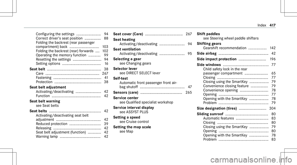 MERCEDES-BENZ CLA COUPE 2021  Owners Manual Con
figur ing these ttings ........................ 94
Cor rect driver's seatpos ition ................ 88
Fo lding thebac kres t(r ear passeng er
com partmen t)bac k........................ .....