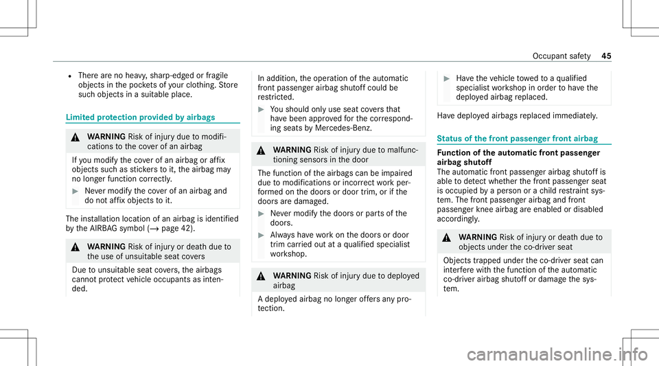 MERCEDES-BENZ CLA COUPE 2021 Service Manual R
Ther ear eno hea vy,shar p-edg edorfragile
object sin thepoc kets of your clo thing. Store
suc hobject sin asuit able place. Limit
edprotection prov ided byairbags &
WARNIN GRisk ofinju rydue tomodi MERCEDES-BENZ CLA COUPE 2021 Service Manual R
Ther ear eno hea vy,shar p-edg edorfragile
object sin thepoc kets of your clo thing. Store
suc hobject sin asuit able place. Limit
edprotection prov ided byairbags &
WARNIN GRisk ofinju rydue tomodi