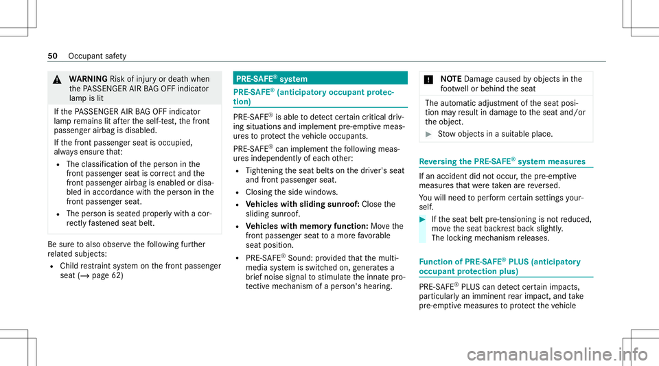 MERCEDES-BENZ CLA COUPE 2021  Owners Manual &
WARNIN GRisk ofinju ryor deat hwhen
th ePA SSENGER AIRBAGOF Find icat or
lam pis lit
If th ePA SSENGER AIRBAGOF Find icat or
lam pre mains litafte rth eself-t est,th efront
passeng erairbag isdisabl
