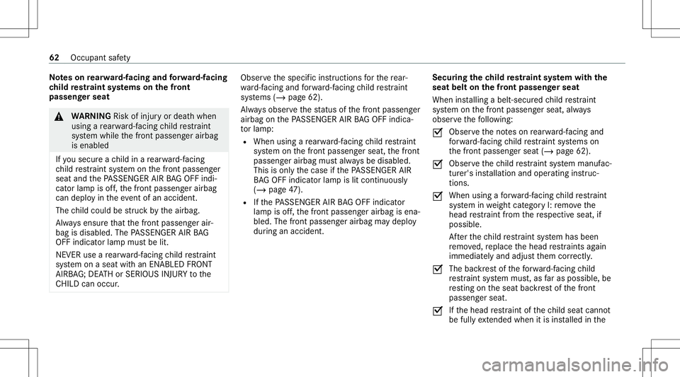 MERCEDES-BENZ CLA COUPE 2021  Owners Manual No
teson rear wa rd-faci ng and forw ard-f acin g
ch ild restra int systems onthefront
pa sseng erseat &
WARNIN GRisk ofinju ryor deat hwhen
using are ar wa rd-faci ng child restra int
sy stem while t