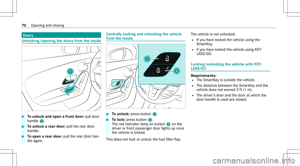 MERCEDES-BENZ CLA COUPE 2021 Manual PDF Door
s Un
loc king/opening thedoor sfrom theinsid e #
Tounlo ckand open afront door :pul ldoor
handl e1. #
Tounlo ckare ar door :pul lth ere ar door
han dle. #
Toopen are ar door :pul lth ere ar door MERCEDES-BENZ CLA COUPE 2021 Manual PDF Door
s Un
loc king/opening thedoor sfrom theinsid e #
Tounlo ckand open afront door :pul ldoor
handl e1. #
Tounlo ckare ar door :pul lth ere ar door
han dle. #
Toopen are ar door :pul lth ere ar door