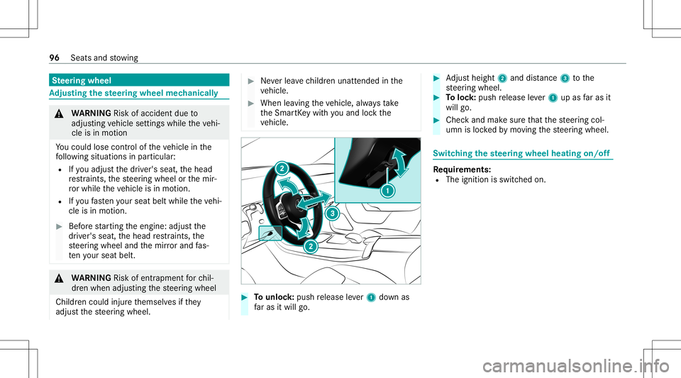 MERCEDES-BENZ CLA COUPE 2021 Owners Manual Ste
ering wheel Ad
jus tingthe steer ing wheel mechanicall y &
WARNIN GRisk ofacci dent dueto
adjus tingve hicle settin gswhile theve hi‐
cle isin mo tion
Yo uco uld lose contro lof theve hicle inth MERCEDES-BENZ CLA COUPE 2021 Owners Manual Ste
ering wheel Ad
jus tingthe steer ing wheel mechanicall y &
WARNIN GRisk ofacci dent dueto
adjus tingve hicle settin gswhile theve hi‐
cle isin mo tion
Yo uco uld lose contro lof theve hicle inth