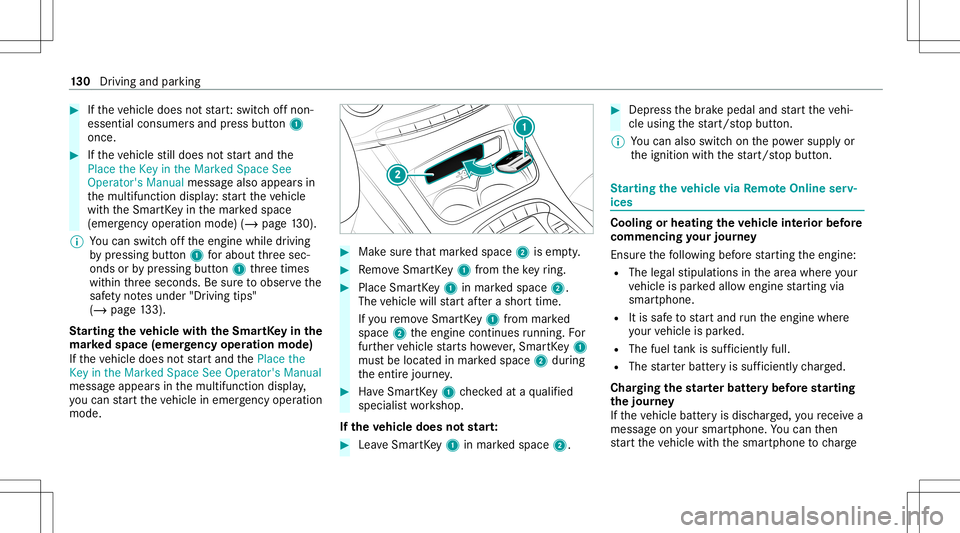 MERCEDES-BENZ S-CLASS COUPE 2021 Owners Manual #
Ifth eve hicle does notst ar t:switc hof fnon-
essential consumer sand press butt on1
once. #
Ifth eve hicle still does notst ar tand the
Place theKey inthe Marked SpaceSee
Operator's Manualmess MERCEDES-BENZ S-CLASS COUPE 2021 Owners Manual #
Ifth eve hicle does notst ar t:switc hof fnon-
essential consumer sand press butt on1
once. #
Ifth eve hicle still does notst ar tand the
Place theKey inthe Marked SpaceSee
Operator's Manualmess