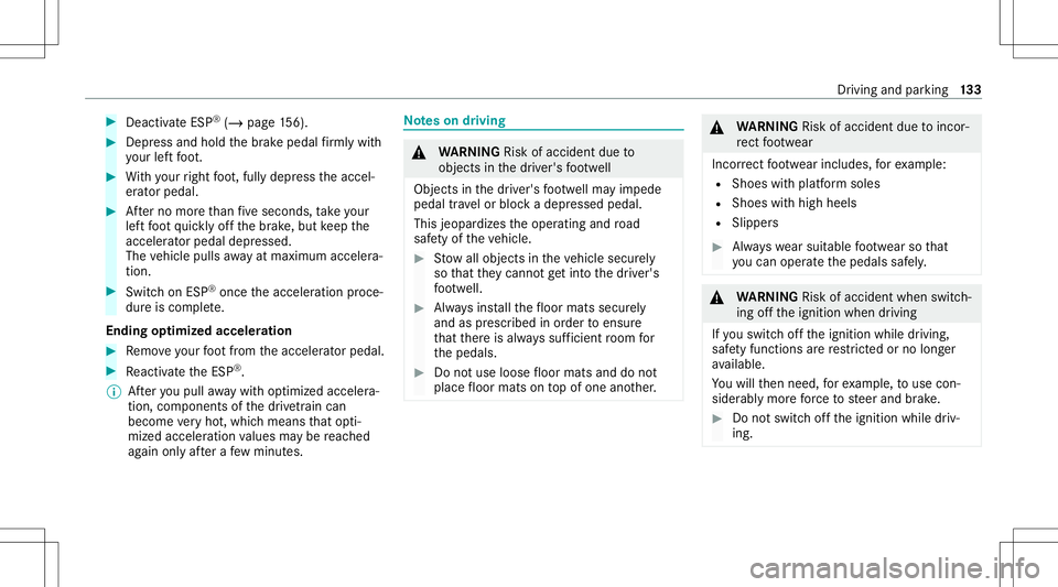 MERCEDES-BENZ S-CLASS COUPE 2021 Owners Manual #
Dea ctivateESP ®
(/ page 156). #
Dep ress and hold thebr ak epedal firm lywith
yo ur leftfo ot . #
With your right foot ,full ydepr esstheaccel‐
er ator pedal. #
Afterno mor eth an five seconds, MERCEDES-BENZ S-CLASS COUPE 2021 Owners Manual #
Dea ctivateESP ®
(/ page 156). #
Dep ress and hold thebr ak epedal firm lywith
yo ur leftfo ot . #
With your right foot ,full ydepr esstheaccel‐
er ator pedal. #
Afterno mor eth an five seconds,