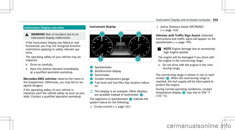 MERCEDES-BENZ S-CLASS COUPE 2021  Owners Manual Ins
trum ent Disp layove rview &
WARNIN GRisk ofacci dent dueto an
ins trumen tdispla ymalf unction
If th eIns trument Displayhas failed ormal‐
func tioned,youma yno tre cogni zefuncti on
re stricti