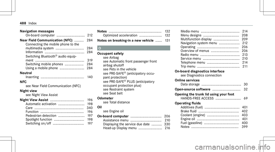 MERCEDES-BENZ S-CLASS COUPE 2021 Owners Manual Na
vig ation messag es
On-boar dcom puter .............................. 212
Ne arField Comm unication(NFC) .......... 284
Conn ecting themobile phonetothe
multime diasystem .......................... MERCEDES-BENZ S-CLASS COUPE 2021 Owners Manual Na
vig ation messag es
On-boar dcom puter .............................. 212
Ne arField Comm unication(NFC) .......... 284
Conn ecting themobile phonetothe
multime diasystem ..........................