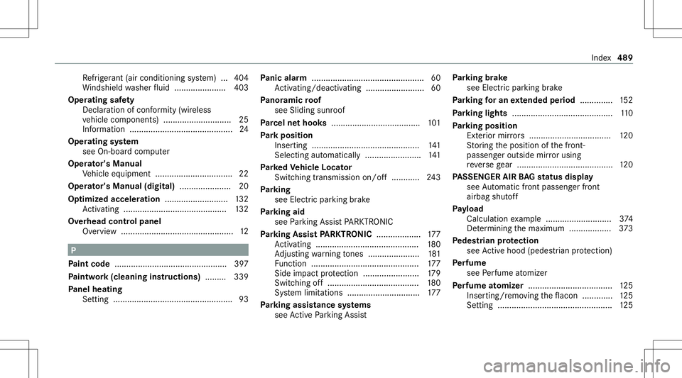 MERCEDES-BENZ S-CLASS COUPE 2021 Owners Manual Re
frig er ant (airconditio ningsystem) ...404
Wi ndsh ield wa sher fluid .................. .... 403
Ope ratin gsaf ety
Decl arati on ofconf ormity (wirel ess
ve hicle component s)................... MERCEDES-BENZ S-CLASS COUPE 2021 Owners Manual Re
frig er ant (airconditio ningsystem) ...404
Wi ndsh ield wa sher fluid .................. .... 403
Ope ratin gsaf ety
Decl arati on ofconf ormity (wirel ess
ve hicle component s)...................