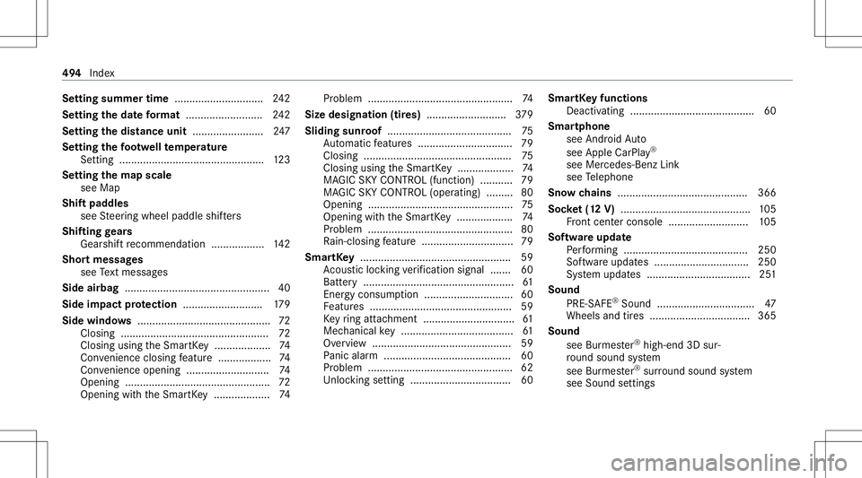 MERCEDES-BENZ S-CLASS COUPE 2021 Owners Manual Se
tting summ ertime .............................. 242
Se tting theda te form at ....... ................... 242
Se tting thedis tance unit........................ 247
Se tting thefo ot we llte mp er MERCEDES-BENZ S-CLASS COUPE 2021 Owners Manual Se
tting summ ertime .............................. 242
Se tting theda te form at ....... ................... 242
Se tting thedis tance unit........................ 247
Se tting thefo ot we llte mp er