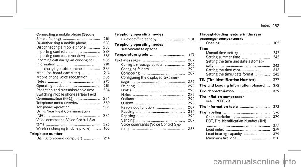 MERCEDES-BENZ S-CLASS COUPE 2021 Owners Manual Con
necting amob ilephon e(Se cure
Sim plePairing) .................................... 281
De- author izin gamobile phone............ 283
Disc onnecting amobile phone............ 283
Im por tingcon t MERCEDES-BENZ S-CLASS COUPE 2021 Owners Manual Con
necting amob ilephon e(Se cure
Sim plePairing) .................................... 281
De- author izin gamobile phone............ 283
Disc onnecting amobile phone............ 283
Im por tingcon t