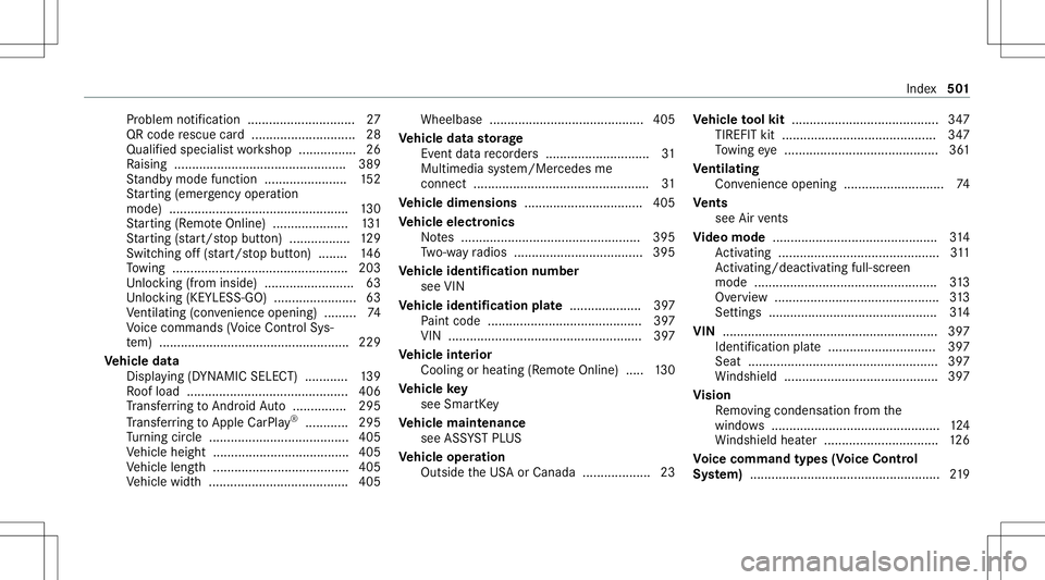 MERCEDES-BENZ S-CLASS COUPE 2021 Owners Manual Pr
oblem notification ........................ ...... 27
QR code rescue card..................... ........ 28
Quali fied specialis two rkshop ................2 6
Ra ising ............................. MERCEDES-BENZ S-CLASS COUPE 2021 Owners Manual Pr
oblem notification ........................ ...... 27
QR code rescue card..................... ........ 28
Quali fied specialis two rkshop ................2 6
Ra ising .............................