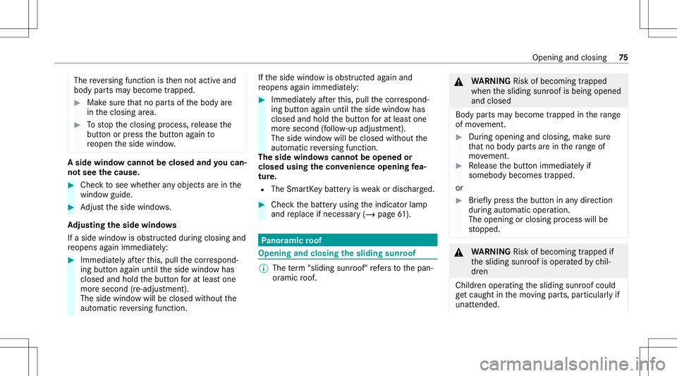 MERCEDES-BENZ S-CLASS COUPE 2021 Manual PDF The
reve rsing func tion isthen notactiv eand
body partsma ybecome trapped. #
Mak esur eth at no par tsof thebody are
in theclosing area. #
Tostop theclosing process, release the
butt onorpress thebut MERCEDES-BENZ S-CLASS COUPE 2021 Manual PDF The
reve rsing func tion isthen notactiv eand
body partsma ybecome trapped. #
Mak esur eth at no par tsof thebody are
in theclosing area. #
Tostop theclosing process, release the
butt onorpress thebut